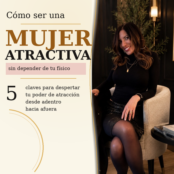 Portada del curso Cómo ser una mujer atractiva sin depender de tu físico